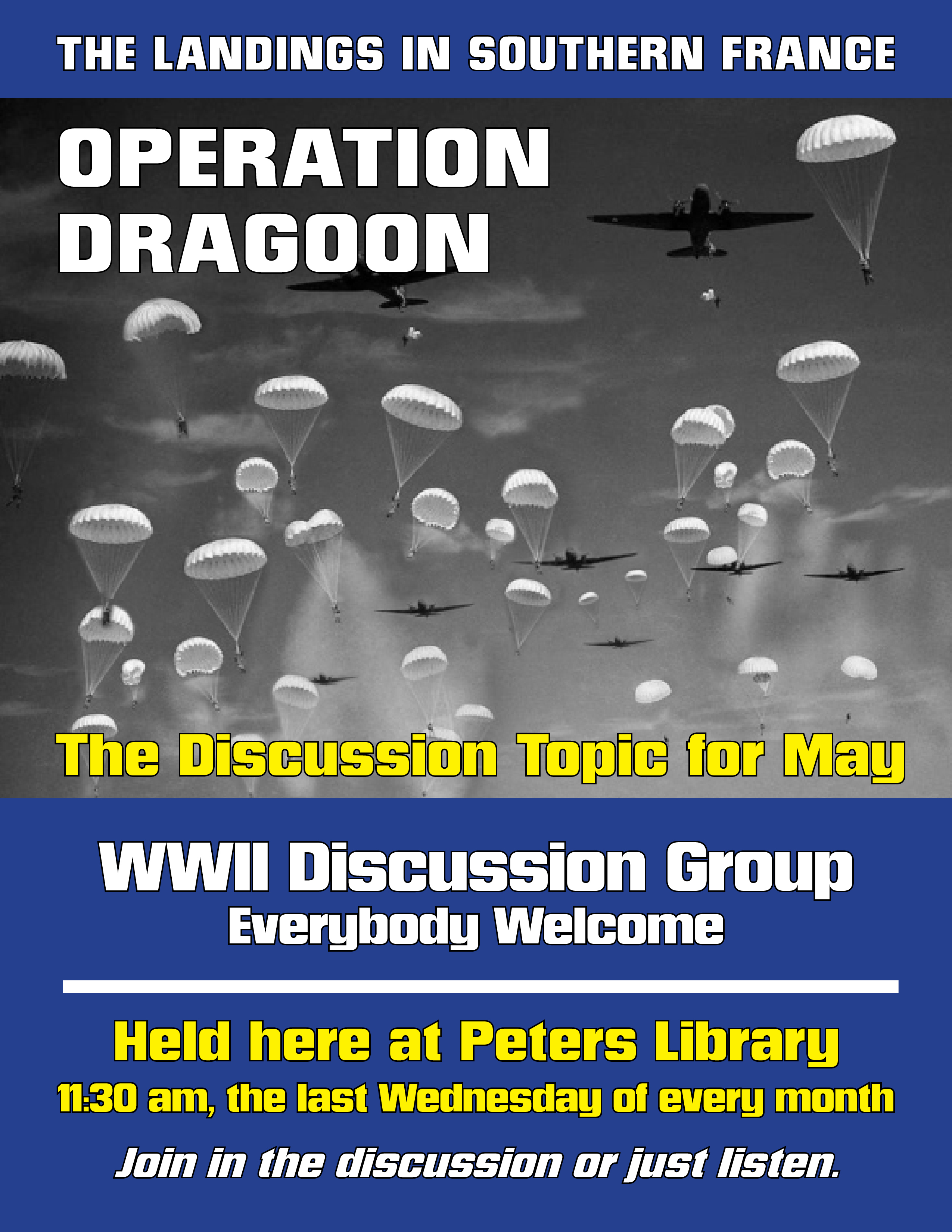 The landings in southern france, operation dragon. WWII discussion group 11:30 am last Wednesday of the month at PTPL