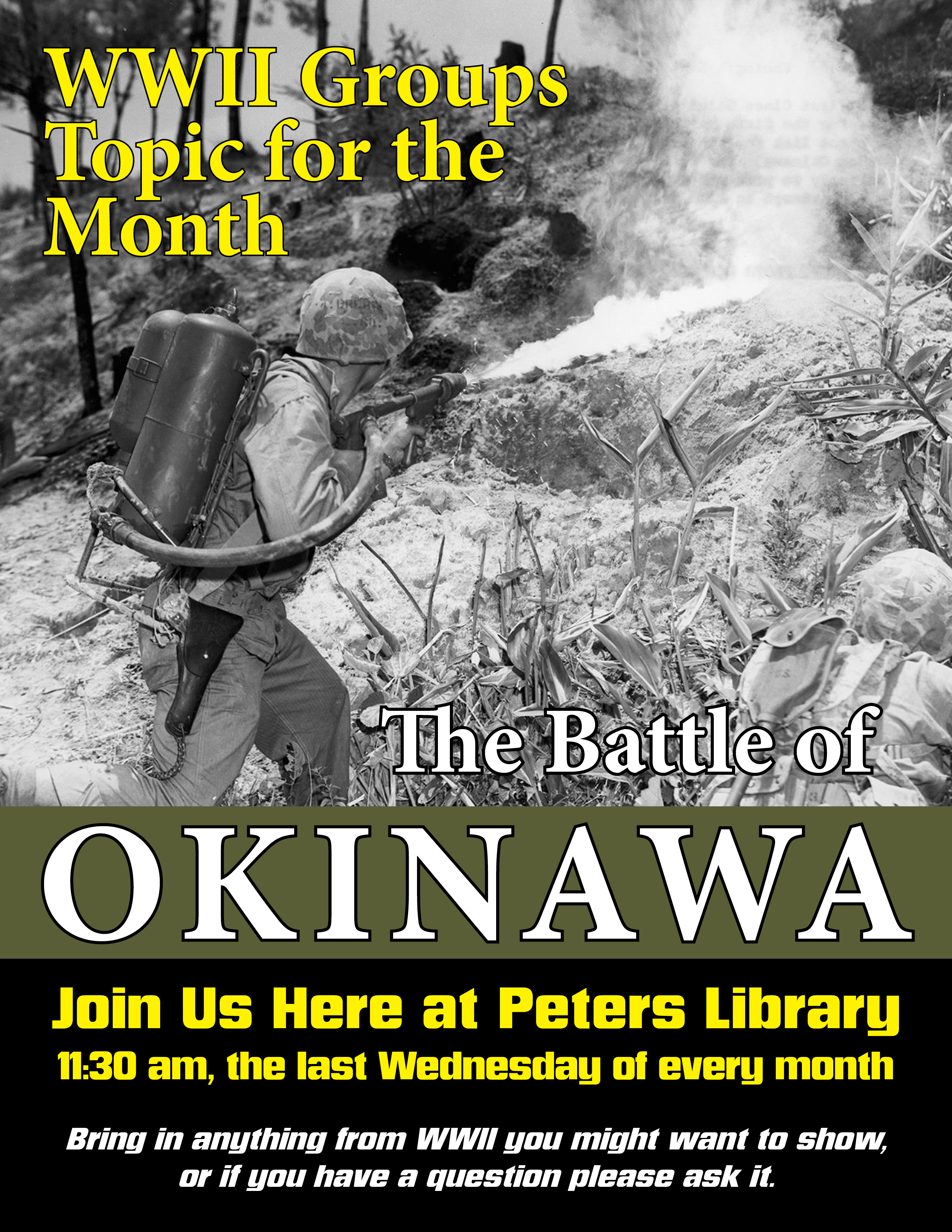 WWII Discussion Group Everybody Welcome October's Topic: The Battle of Okinawa - image of service member with flame thrower
