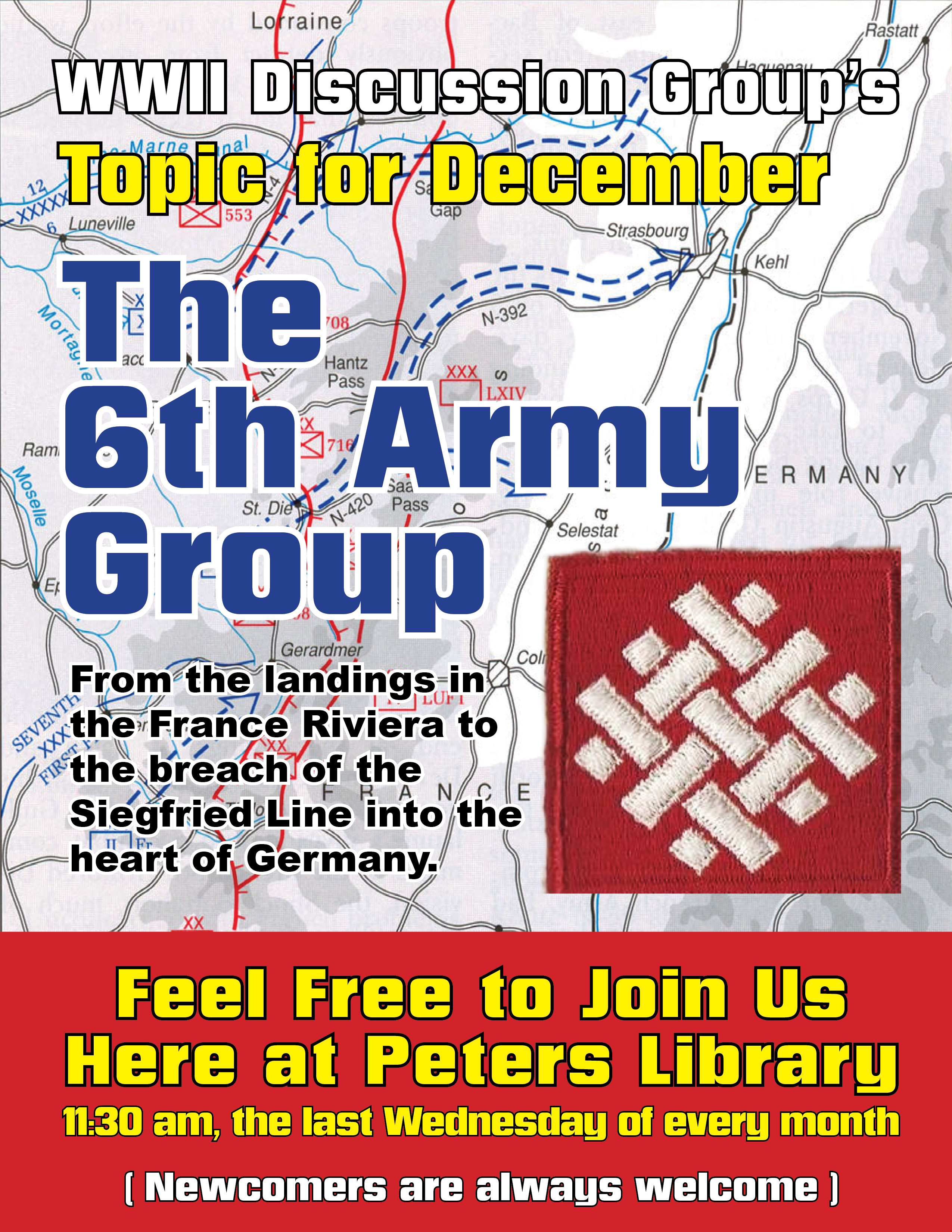 December's Topic: The 6th Army Group! From the landings in the French Riviera to the breach of the Siegfried Line into the heart of Germany.