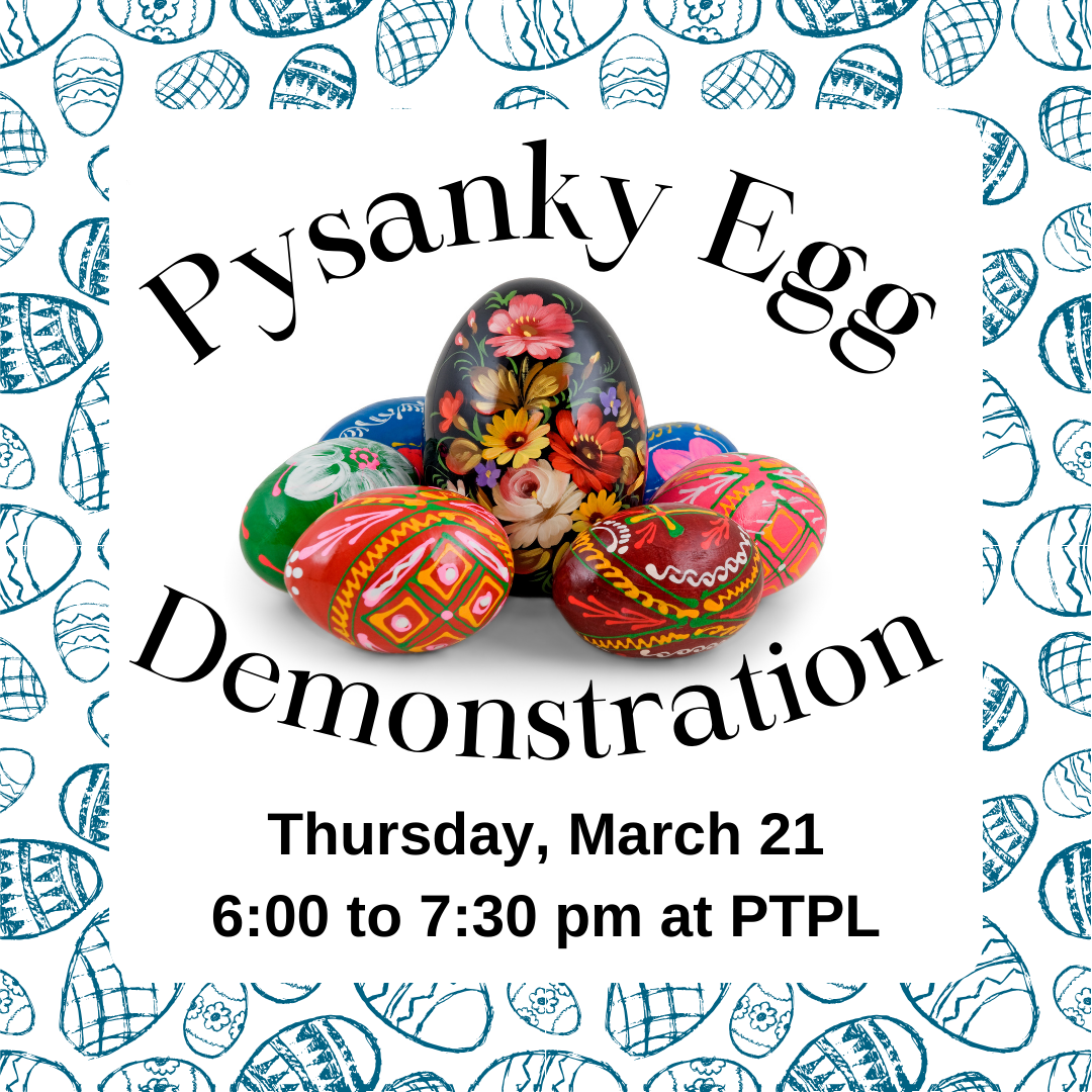 pysanky egg demonstration thursday march 21 6 pm to 7:30 pm and decorative image
