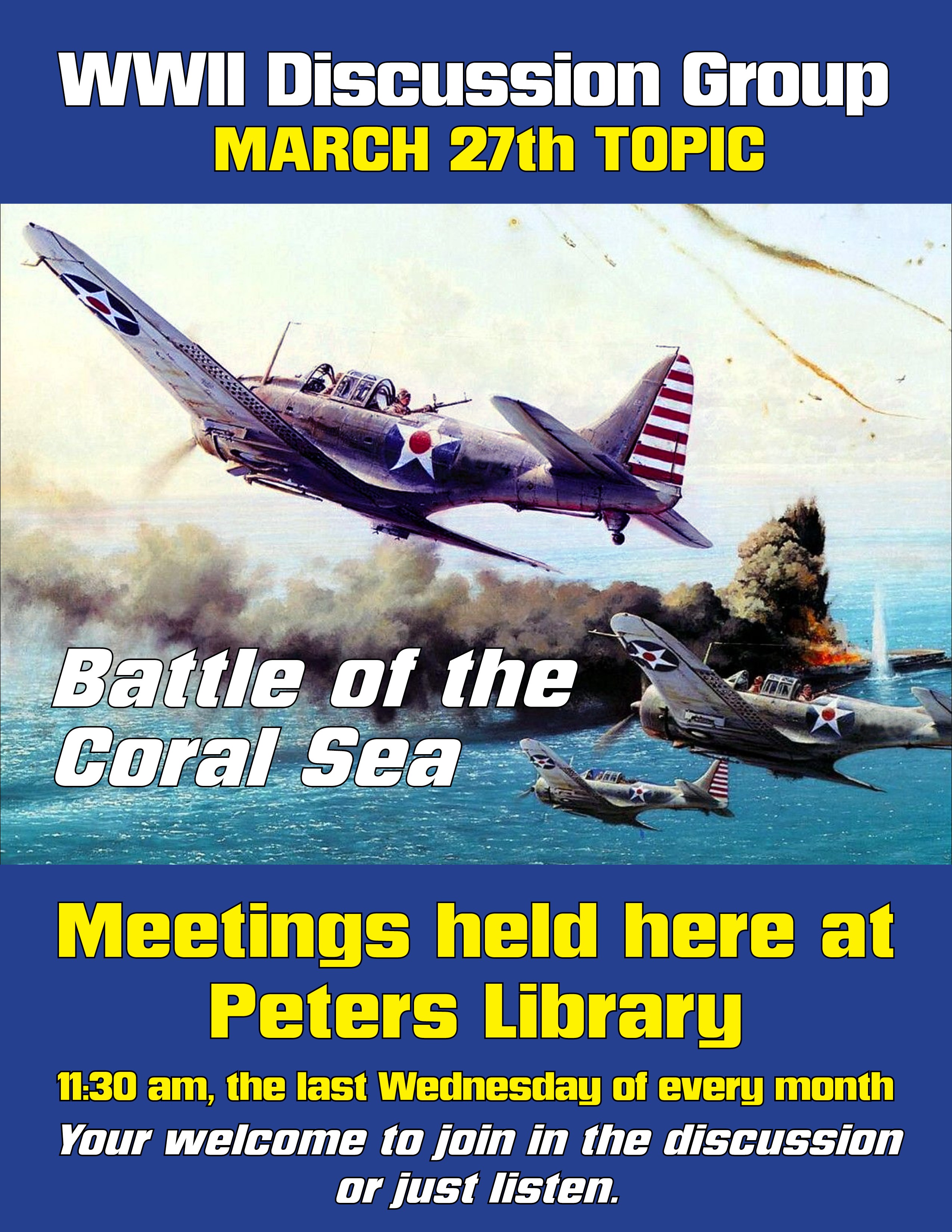 ww2 discussion group last wednesday of the month at 11:30 am march topic battle of the coral sea