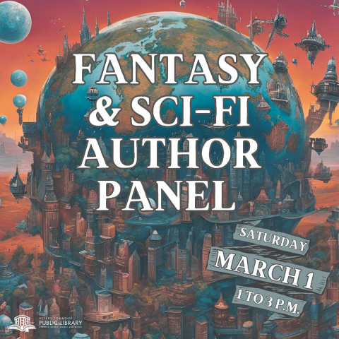 picture of a planet on a planet with buildings built around a floating orbs text reads fantasy and sci-fi author panel saturday march 1 from 1 to 3 pm