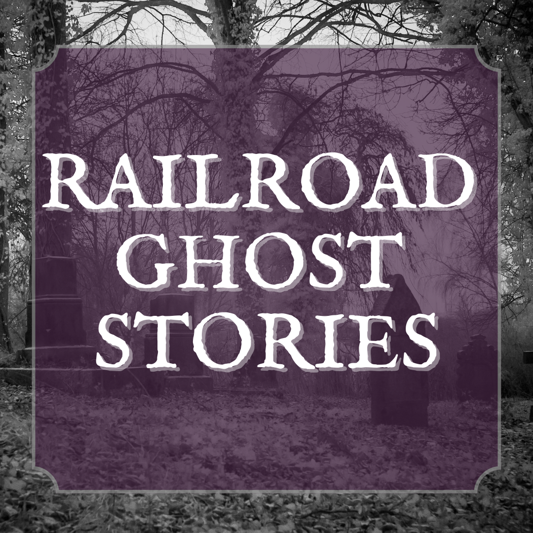 Railroad Ghost Stories