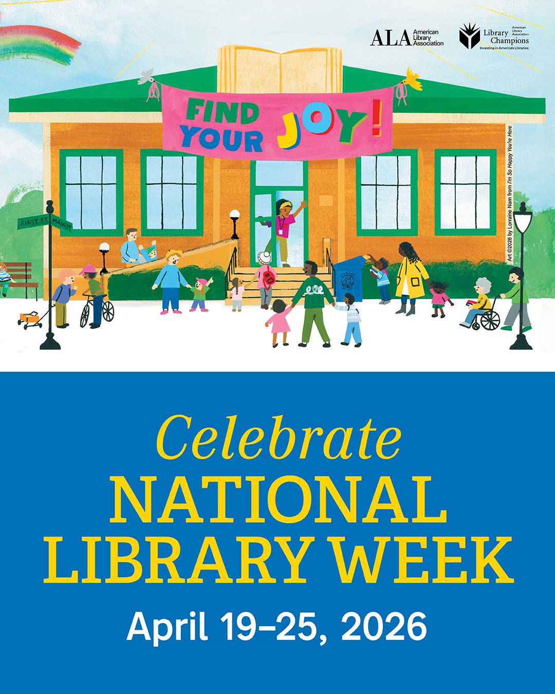 find your joy. celebrate national library week april 19-25, 2026